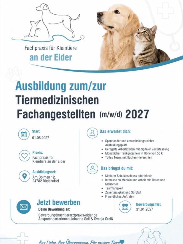 🐾 Du liebst Tiere und möchtest mit ihnen arbeiten? 💙

Dann starte deine Ausbildung zur/zum Tiermedizinischen Fachangestellten bei uns! 🐶🐱

📅 Ausbildungsstart: 01.08.2027
📩 Bewirb dich bis zum 31.01.2027 unter Bewerbung@fachtierarztpraxis-eider.de

Wir freuen uns auf dich! 💙

#Ausbildung2027 #TFA #Tiermedizin #AusbildungMitTieren #TeamEider